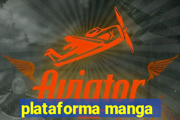 plataforma manga